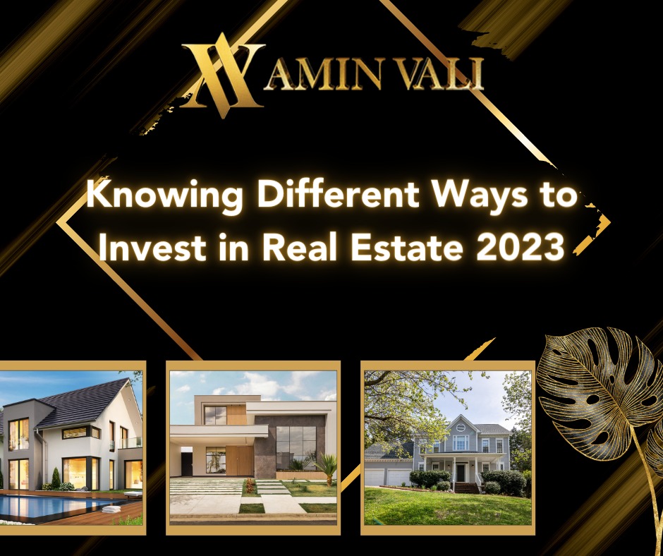 Knowing Different Ways to Invest in Real Estate 2023 – Real Estate ...